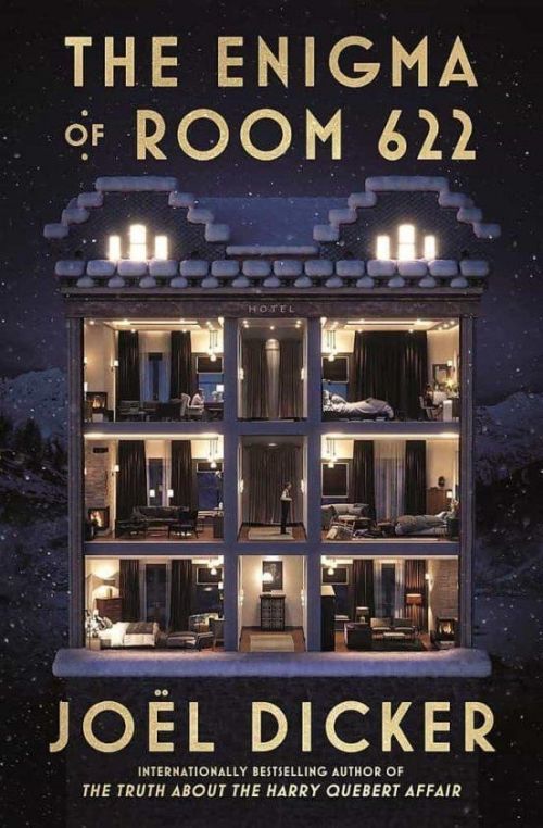 Enigma of Room 622 - Joël Dicker