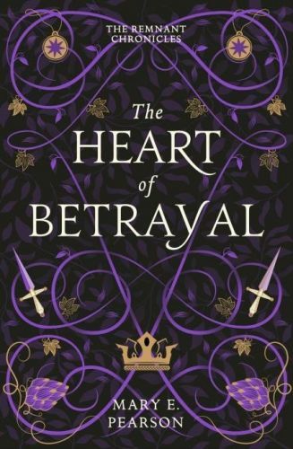 The Heart of Betrayal (The Remnant Chronicles #2) - Mary E. Pearson