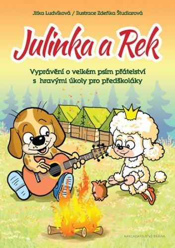 Julinka a Rek - Vyprávění o velkém psím přátelství s hravými úkoly pro předškoláky - Jitka Ludvíková