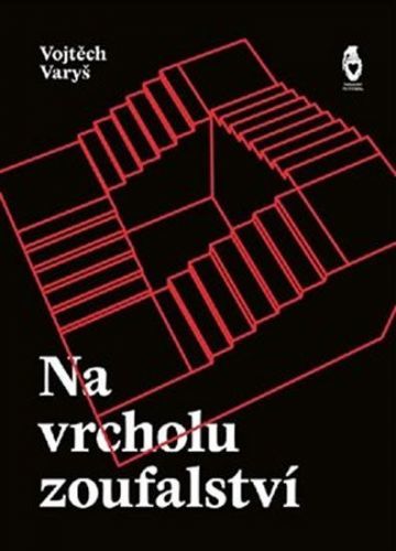 Na vrcholu zoufalství - Vojtěch Varyš