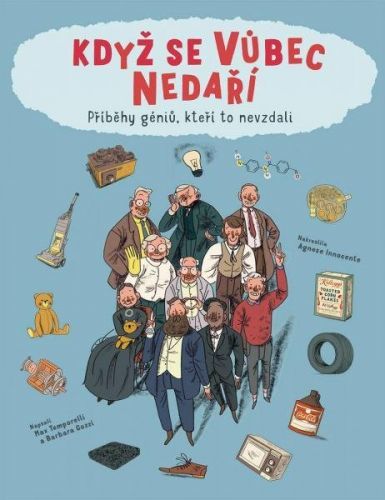 Když se vůbec nedaří / Příběhy géniů, kteří to odmítli vzdát - Max, Gozzi Barbara Teporelli