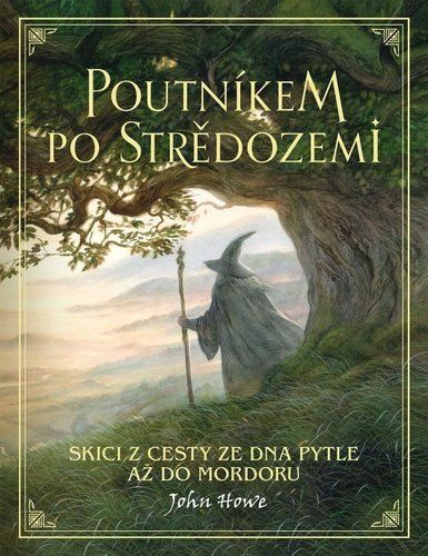 Poutníkem po Středozemi / Skici z cesty ze Dna Pytle až do Mordoru - John Howe