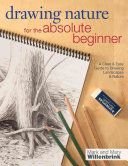Drawing Nature for the Absolute Beginner - A Clear and Easy Guide to Drawing Landscapes and Nature (Willenbrink Mark)(Paperback)