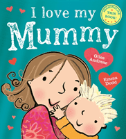 I Love My Mummy (Andreae Giles)(Paperback / softback)