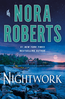 Nightwork - A Novel (Roberts Nora)(Paperback)