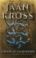 Book of Falsehoods - Between Three Plagues Volume 3 (Kross Jaan)(Paperback / softback)