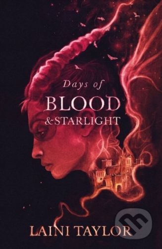 Days of Blood and Starlight - Laini Taylor