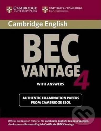 Cambridge BEC 4 Vantage Student's Book with answers : Examination Papers from University of Cambridge ESOL Examinations - Cambridge University Press