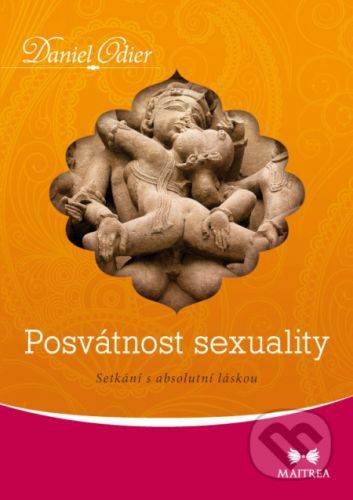 Posvátnost sexuality - Daniel Odier