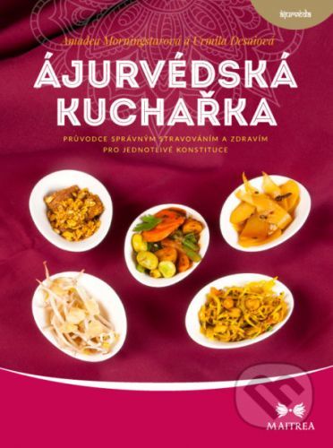 Ájurvédská kuchařka - Amadea Morningstarová