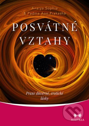 Posvátné vztahy - Anaiya Sophia