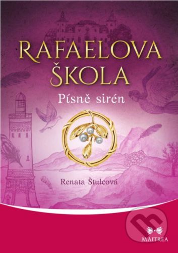 Rafaelova škola: Písně sirén - Renata Štulcová