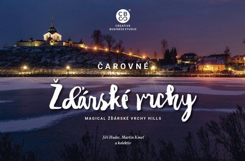 Čarovné Žďárské vrchy - Jiří Hudec; Martin Kmeť