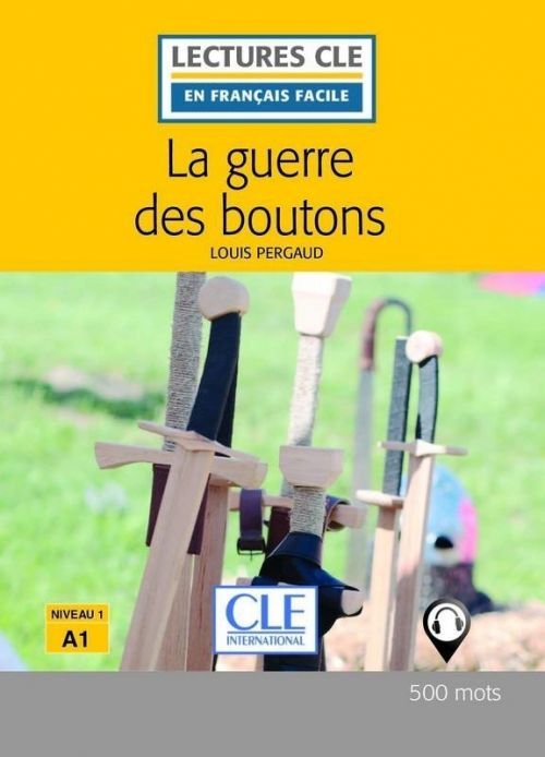 La guerre des boutons - Niveau 1/A1 - Lecture CLE en français facile - Livre + Audio téléchargeable - Louis Pergaud