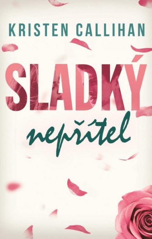 Sladký nepřítel - Kristen Callihan