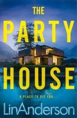 The Party House - Lin Anderson
