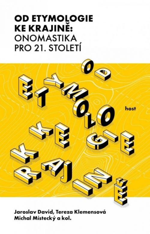 Od etymologie ke krajině: Onomastika pro 21. století - Jaroslav David