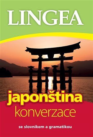 Japonština - konverzace se slovníkem a gramatikou - Kolektiv autorů