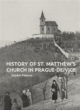 History of St. Matthew's Church in Prague-Dejvice - Vojtěch Pokorný