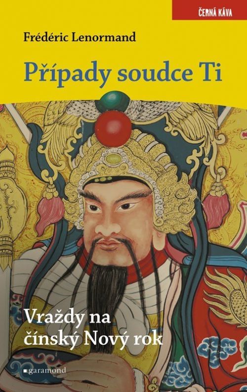 Případy soudce Ti: Vraždy na Nový čínský rok  - Frédéric Lenormand