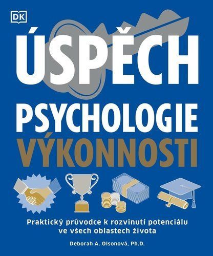 Úspěch Psychologie výkonnosti - Deborah Olson