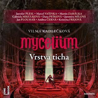 Mycelium VI - Vrstva ticha - 3 CDmp3 - Vilma Kadlečková