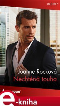 Nechtěná touha - Joanne Rocková