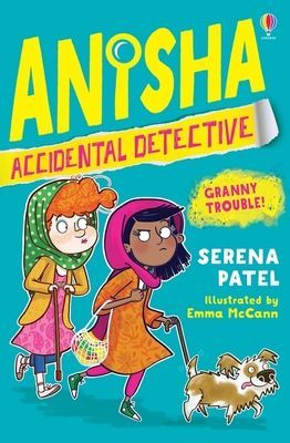 Anisha, Accidental Detective: Granny Trouble (Patel Serena)(Paperback / softback)