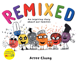 Remixed - An inspiring story about our families (Chung Arree)(Paperback / softback)