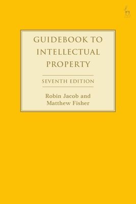 Guidebook to Intellectual Property (Jacob Robin (University College London UK))(Paperback / softback)