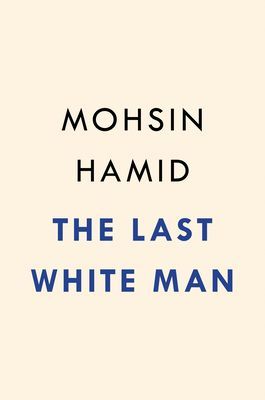 Last White Man - A Novel