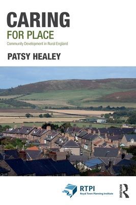 Caring for Place - Community Development in Rural England (Healey Patsy)(Paperback / softback)