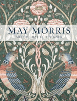 May Morris - Arts & Crafts Designer (Mason Anna)(Paperback / softback)