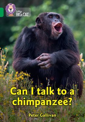 Can I talk to a chimpanzee? - Band 15/Emerald (Gallivan Peter)(Paperback / softback)