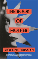 Book of Mother - Longlisted for the International Booker Prize (Huisman Violaine)(Paperback / softback)