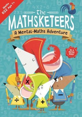 Mathsketeers - A Mental Maths Adventure - A Key Stage 2 Home Learning Resource (Buster Books)(Paperback / softback)