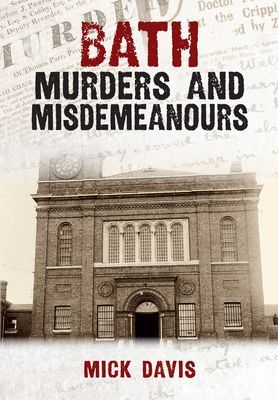 Bath Murders and Misdemeanours (Davis Mick)(Paperback / softback)