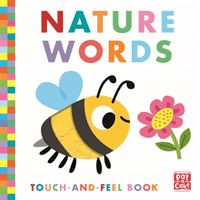 Touch-and-Feel: Nature Words - Board Book (Pat-a-Cake)(Board book)
