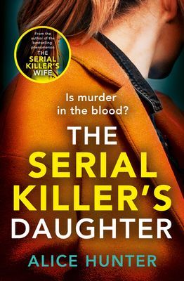 Serial Killer's Daughter (Hunter Alice)(Paperback / softback)