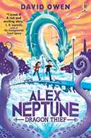 Alex Neptune, Dragon Thief - Book 1 (Owen David)(Paperback / softback)