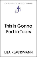 This is Gonna End in Tears (Klaussmann Liza)(Paperback)