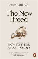 New Breed - How to Think About Robots (Darling Kate)(Paperback / softback)
