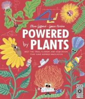 Powered by Plants - Meet the trees, flowers and vegetation that inspire our everyday technology (Gifford Clive)(Pevná vazba)