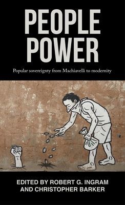 People Power - Popular Sovereignty from Machiavelli to Modernity(Pevná vazba)