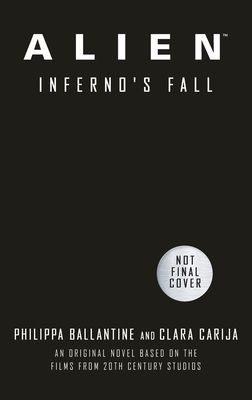 Alien - Infernos Fall - An Original Novel Based on the Films from 20th Century Studios (Carija Clara)(Paperback / softback)