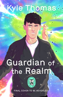 Guardian of the Realm - The extraordinary and otherworldly adventure from TikTok sensation Kyle Thomas (Thomas Kyle)(Pevná vazba)