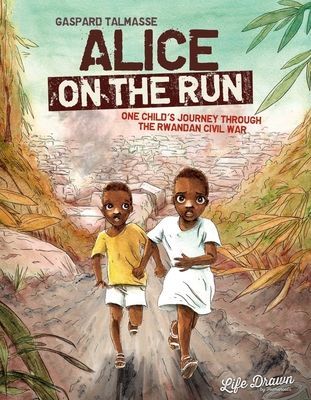 Alice on the Run - One Child's Journey Through the Rwandan Civil War (Talmasse Gaspard)(Paperback / softback)