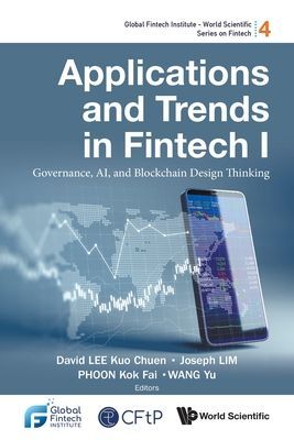 Applications And Trends In Fintech I: Governance, Ai, And Blockchain Design Thinking(Paperback / softback)