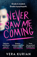 Never Saw Me Coming - Grade A student. Grade A psychopath. (Kurian Vera)(Paperback / softback)