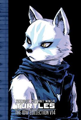 Teenage Mutant Ninja Turtles: The IDW Collection Volume 14 (Campbell Sophie)(Pevná vazba)